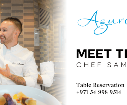 Meet the Chef Samuel at Azure Restaurant